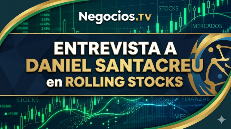 Entrevista Daniel Santacreu en Rolling Stocks de Negocios TV (11/05/2026)